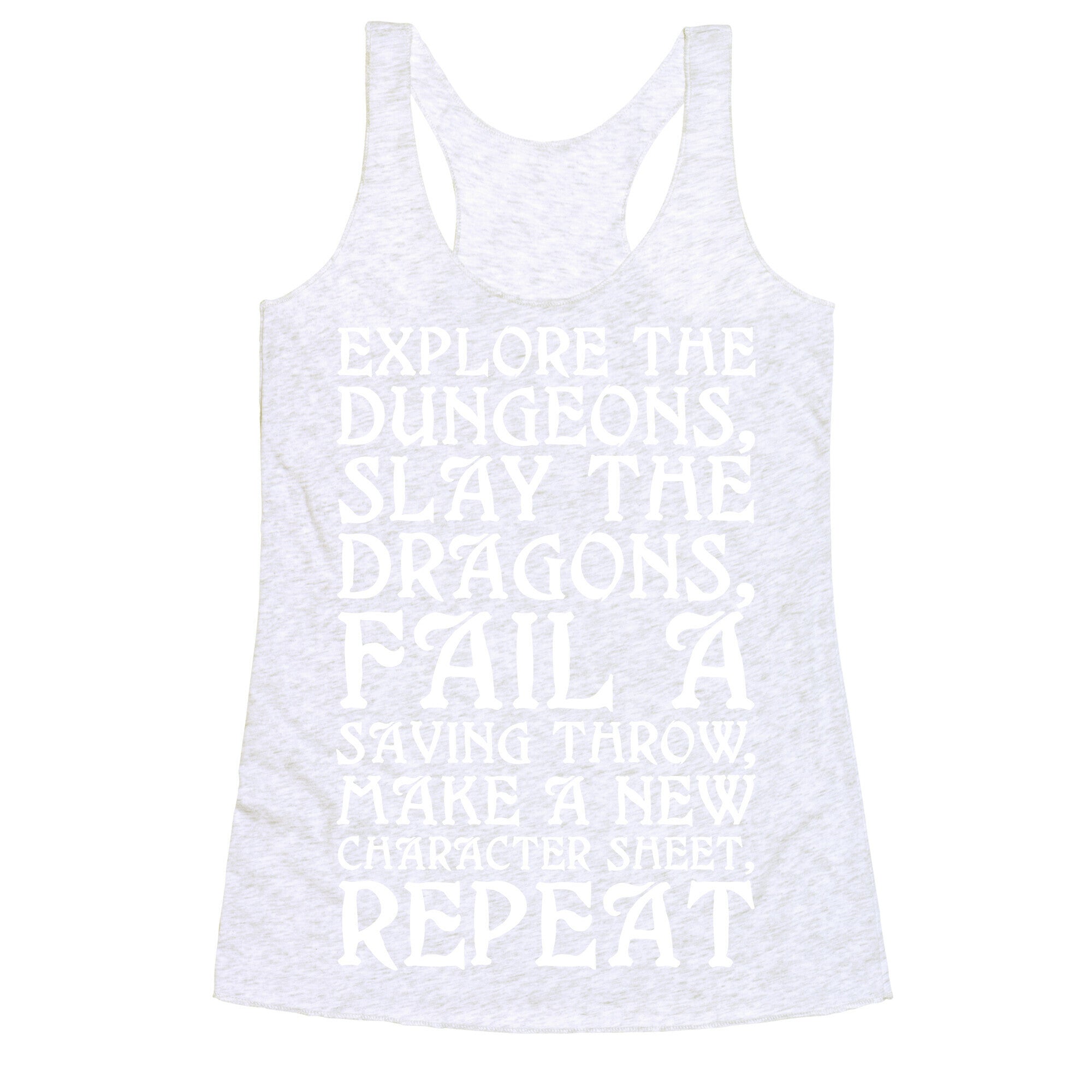 Explore The Dungeons, Slay The Dragons Racerback Tank